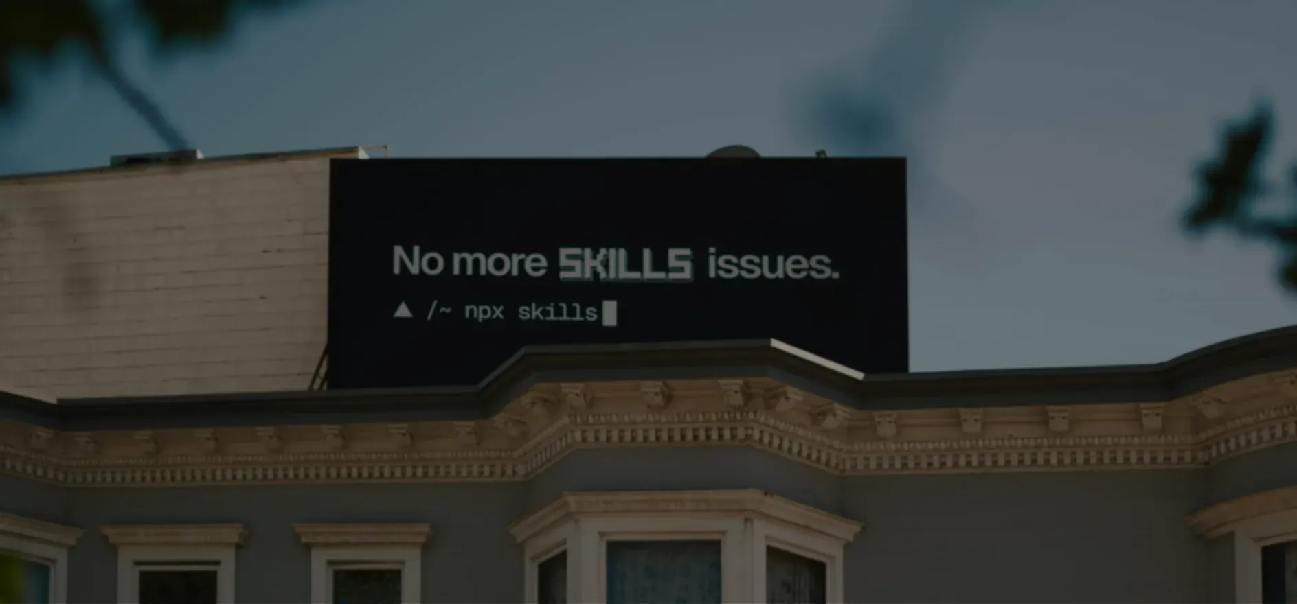 A billboard reading "no more skill issues"